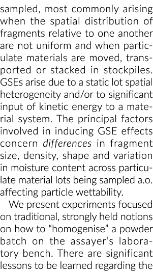sampled, most commonly arising when the spatial distribution of fragments relative to one another are not uniform and   
