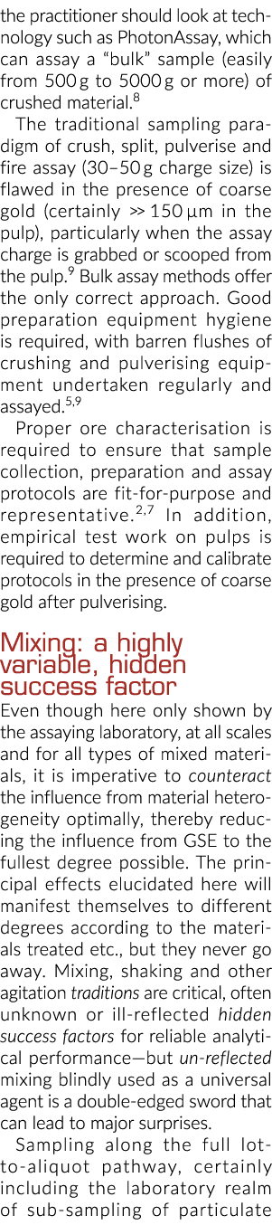 the practitioner should look at technology such as PhotonAssay, which can assay a  bulk  sample (easily from 500 g to   