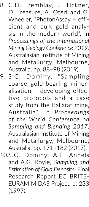 8  C D  Tremblay, J  Tickner, D  Treasure, A  Oteri and G  Wheeler,  PhotonAssay   efficient and bulk gold analysis i   