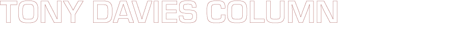 TONY DAVIES COLUMN